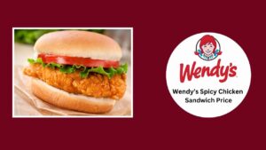 Wendy's Spicy Chicken Sandwich Price and Full Details